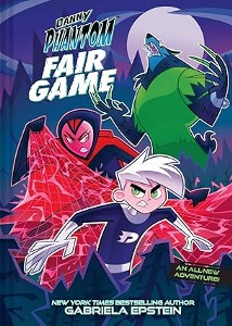 Gabriela Epstein - Danny Phantom_Fair Game