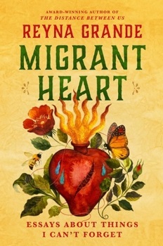 "Migrant Heart" by Reyna Grande
