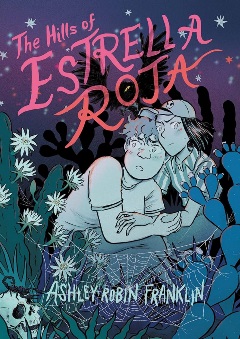 "The Hills of Estrella Roja" by Ashley Robin Franklin