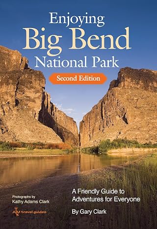 Book Cover of "Enjoying Big Bend National Park : a friendly guide to adventures for everyone"